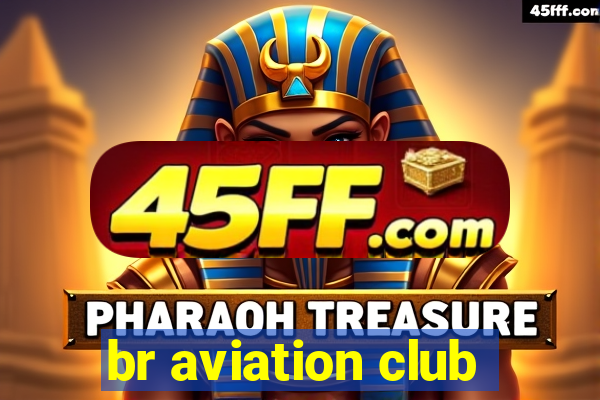 br aviation club